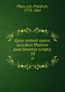 Quae exstant opera; accedunt Platonis quae feruntur scripta;. 10 - Friedrich Ast Plato