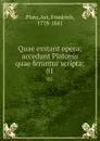 Quae exstant opera; accedunt Platonis quae feruntur scripta;. 01 - Friedrich Ast Plato