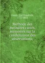 Methode des moindres carres, memoires sur la combinaison des observations; - Carl Friedrich Gauss