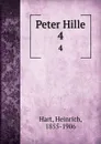 Peter Hille. 4 - Heinrich Hart