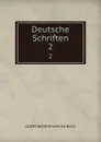 Deutsche Schriften. 2 - Готфрид Вильгельм Лейбниц