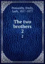 The two brothers. 2 - Emily Ponsonby