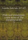 Pride and irresolution: a new series of The discipline of life. 3 - Emily Ponsonby