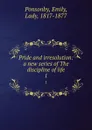 Pride and irresolution: a new series of The discipline of life. 1 - Emily Ponsonby