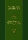 Clare Abbey, or, The trials of youth. 2 - Emily Ponsonby