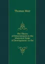 The Theory of Determinants in the Historical Order of Development: in the . - Thomas Muir