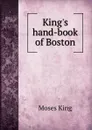 King.s hand-book of Boston - Moses King