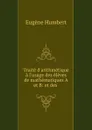 Traite d.arithmetique a l.usage des eleves de mathematiques A et B: et des . - Eugène Humbert