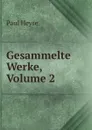 Gesammelte Werke, Volume 2 - Paul Heyse