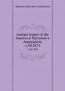 Annual report of the American Dairymen.s Association. v.10 1874 - 