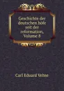 Geschichte der deutschen hofe seit der reformation, Volume 8 - Carl Eduard Vehse