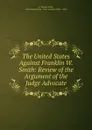 The United States Against Franklin W. Smith: Review of the Argument of the Judge Advocate - A. Thomas Smith