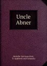 Uncle Abner - Melville Davisson Post