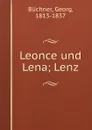 Leonce und Lena; Lenz - Georg Büchner