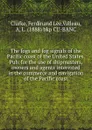 The fogs and fog signals of the Pacific coast of the United States. Pub. for the use of shipmasters, owners and agents interested in the commerce and navigation of the Pacific coast - Ferdinand Lee Clarke