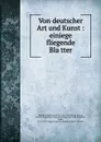 Von deutscher Art und Kunst : einiege fliegende Blatter - Johann Gottfried Herder