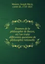 Examen de la philosophie de Bacon, ou l.on traite differentes questions de philosophie rationelle - Joseph Marie Maistre