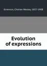 Evolution of expressions - Charles Wesley Emerson