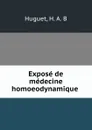 Expose de medecine homoeodynamique - H.A. B. Huguet