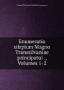 Enumeratio stirpium Magno Transsilvaniae principatui ., Volumes 1-2 - Johann Christian Gottlob Baumgarten