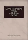 Ethnographische Museu in Midden-Europa - Johann Dietrich Eduard Schmeltz