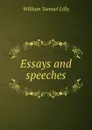 Essays and speeches - Lilly William Samuel