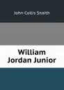 William Jordan Junior - John Collis Snaith