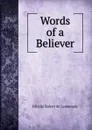 Words of a Believer - Félicité Robert de Lamennais