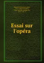 Essai sur l.opera - Francesco Algarotti