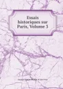Essais historiques sur Paris, Volume 3 - Germain François Poullain de Saint-Foix