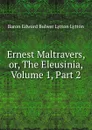 Ernest Maltravers, or, The Eleusinia, Volume 1,.Part 2 - Edward Bulwer Lytton