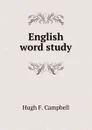 English word study - Hugh F. Campbell