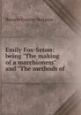 Emily Fox-Seton: being 