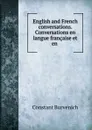 English and French conversations. Conversations en langue francaise et en . - Constant Burvenich
