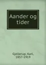 Aander og tider - Karl Gjellerup