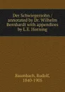 Der Schwiegersohn / annotated by Dr. Wilhelm Bernhardt with appendices by L.E. Horning - Rudolf Baumbach