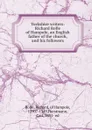 Yorkshire writers: Richard Rolle of Hampole, an English father of the church, and his followers - Richard Rolle