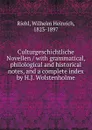 Culturgeschichtliche Novellen / with grammatical, philological and historical notes, and a complete index by H.J. Wolstenholme - Wilhelm Heinrich Riehl