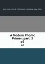 A Modern Phonic Primer: part II. p2 - John Dearness