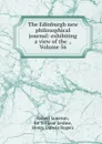 The Edinburgh new philosophical journal: exhibiting a view of the ., Volume 56 - Robert Jameson