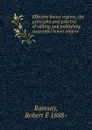 Effective house organs; the principles and practice of editing and publishing successful house organs - Robert E. Ramsay