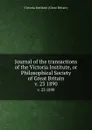 Journal of the transactions of the Victoria Institute, or Philosophical Society of Great Britain. v. 23 1890 - Victoria Institute Great Britain