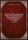 Journal of the transactions of the Victoria Institute, or Philosophical Society of Great Britain. v. 21 1888 - Victoria Institute Great Britain