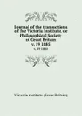Journal of the transactions of the Victoria Institute, or Philosophical Society of Great Britain. v. 19 1885 - Victoria Institute Great Britain