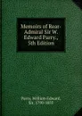 Memoirs of Rear-Admiral Sir W. Edward Parry., 5th Edition - William Edward Parry