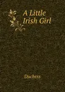 A Little Irish Girl - Duchess