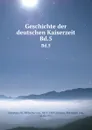 Geschichte der deutschen Kaiserzeit. Bd.5 - Wilhelm von Giesebrecht