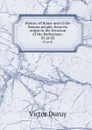 History of Rome and of the Roman people, from its origin to the Invasion of the Barbarians;. 02 pt.02 - Victor Duruy