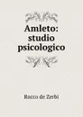 Amleto: studio psicologico - Rocco de Zerbi