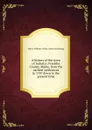 A history of the town of Industry, Franklin County, Maine, from the earliest settlement in 1787 down to the present time - William Collins Hatch